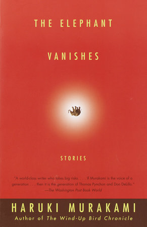 The Elephant Vanishes by Haruki Murakami