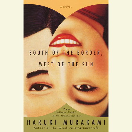 South of the Border, West of the Sun by Haruki Murakami