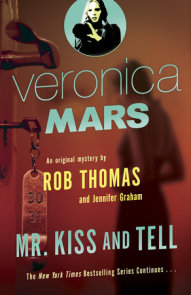 Veronica Mars 2: An Original Mystery by Rob Thomas