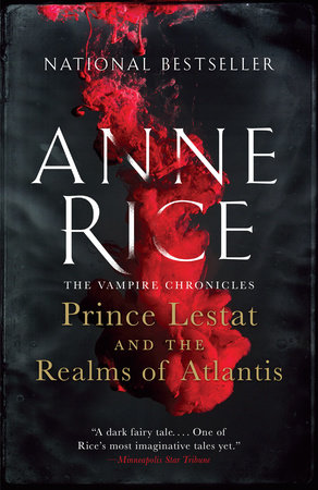 Prince Lestat and the Realms of Atlantis by Anne Rice