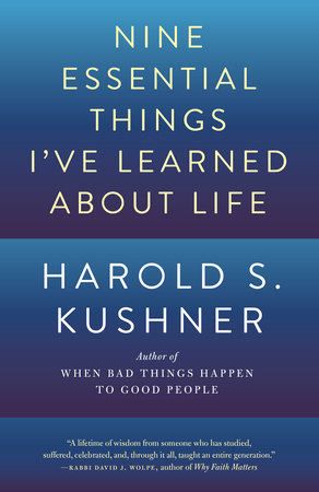 Nine Essential Things I've Learned About Life by Harold S. Kushner