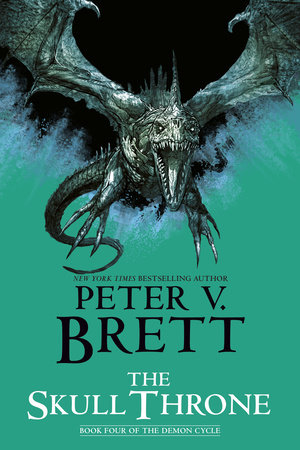 The Skull Throne: Book Four of The Demon Cycle by Peter V. Brett