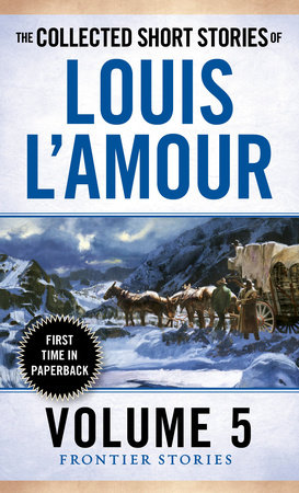 The Collected Short Stories of Louis L'Amour, Volume 5 by Louis L'Amour