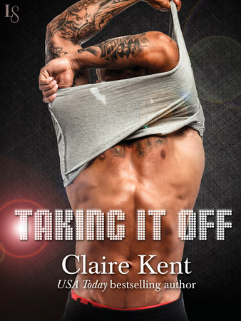 Taking It Off by Claire Kent