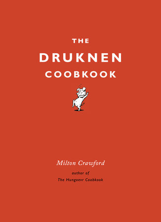 The Drunken Cookbook by Milton Crawford