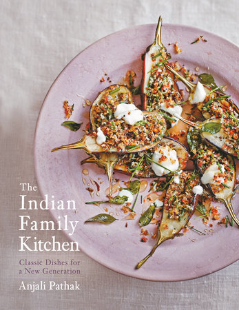 The Indian Family Kitchen by Anjali Pathak