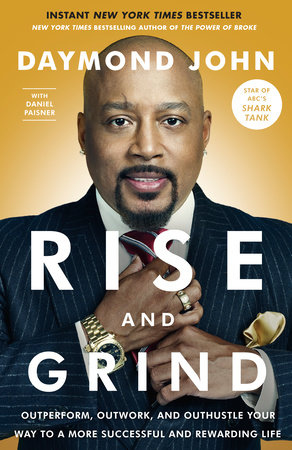 Rise and Grind by Daymond John and Daniel Paisner