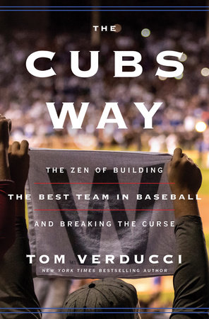 The Cubs Way by Tom Verducci