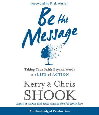 Be the Message by Kerry Shook and Chris Shook