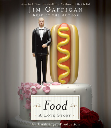 Food: A Love Story by Jim Gaffigan