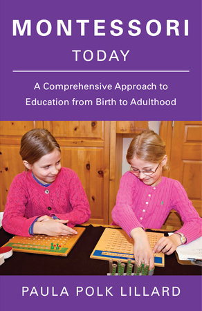 Montessori Today by Paula Polk Lillard