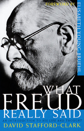 What Freud Really Said by David Stafford-Clark