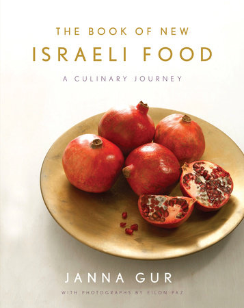 The Book of New Israeli Food by Janna Gur