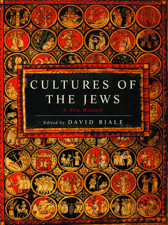 Cultures of the Jews, Volume 1 by David Biale