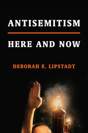 Antisemitism by Deborah E. Lipstadt