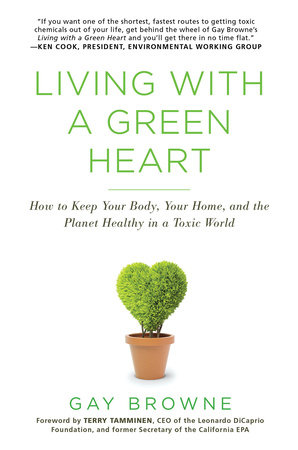 Living with a Green Heart by Gay Browne