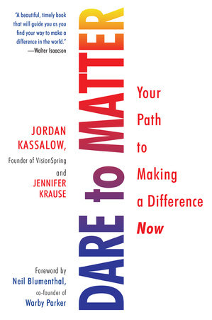 Dare to Matter by Jordan Kassalow and Jennifer Krause