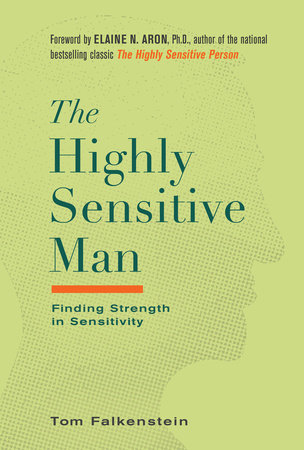 The Highly Sensitive Man by Tom Falkenstein