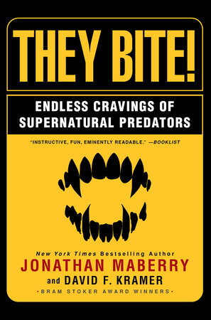 They Bite by Jonathan Maberry and David F. Kramer