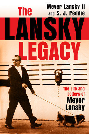 The Lansky Legacy by Meyer Lansky II and S. J. Peddie