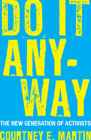 Do It Anyway by Courtney E. Martin