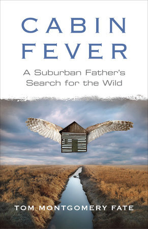 Cabin Fever by Tom Montgomery Fate