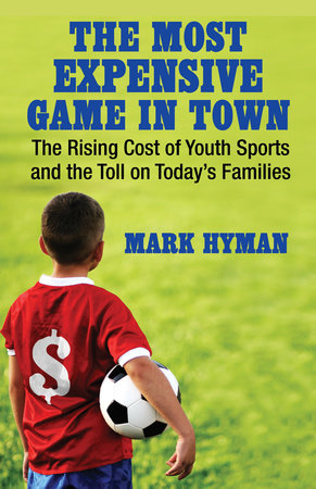 The Most Expensive Game in Town by Mark Hyman