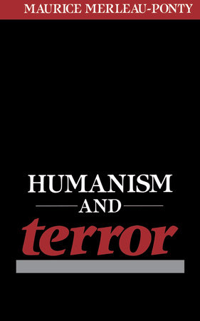Humanism and Terror by Maurice Merleau-Ponty