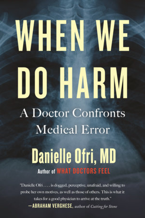 When We Do Harm by Danielle Ofri, MD