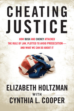 Cheating Justice by Elizabeth Holtzman and Cynthia Cooper