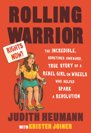 Rolling Warrior by Judith Heumann and Kristen Joiner