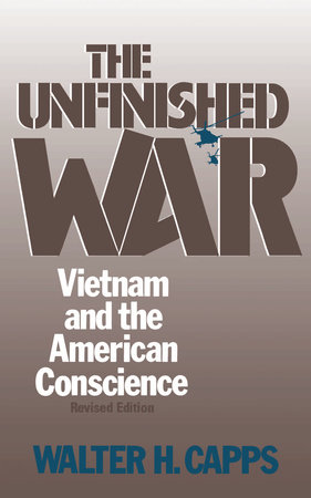 The Unfinished War by Walter H. Capps