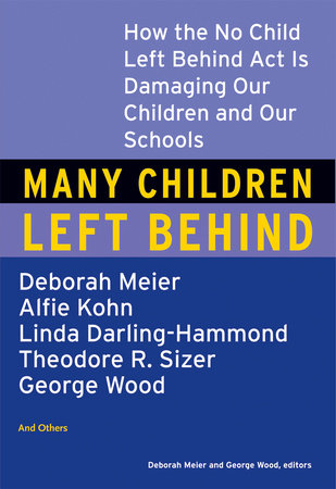 Many Children Left Behind by Deborah Meier