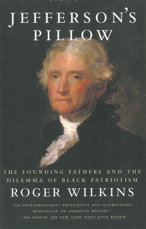 Jefferson's Pillow by Roger W. Wilkins
