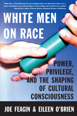 White Men on Race by Joe R. Feagin and Eileen O'Brien