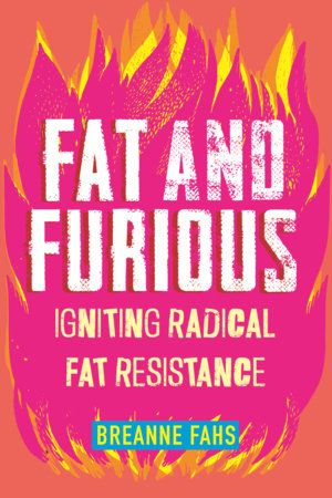 Fat and Furious by Breanne Fahs