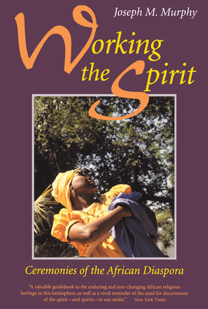 Working the Spirit by Joseph M. Murphy