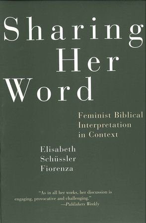 Sharing Her Word by Elisabeth Schussler Fiorenza