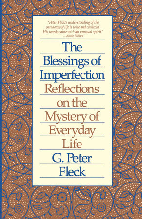 Blessings of Imperfection by G. Peter Fleck