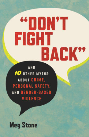 "Don't Fight Back" by Meg Stone