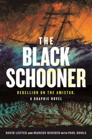The Black Schooner by David Lester and Marcus Rediker