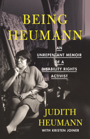 Being Heumann by Judith Heumann and Kristen Joiner