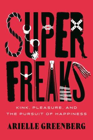 Superfreaks by Arielle Greenberg