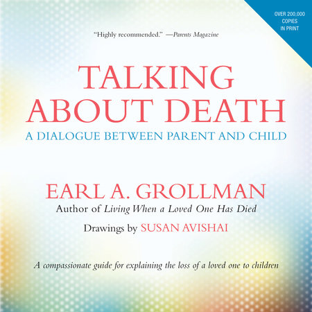 Talking about Death by Earl A. Grollman