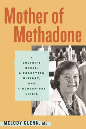 Mother of Methadone by Melody Glenn