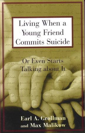 Living When a Young Friend Commits Suicide by Earl A. Grollman