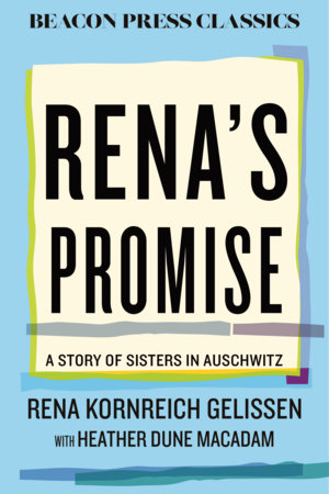 Rena's Promise by Rena Kornreich Gelissen and Heather Dune Macadam
