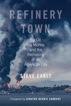 Refinery Town by Steve Early
