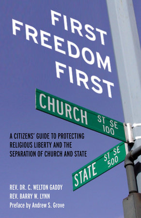 First Freedom First by C. Welton Gaddy and Barry W. Lynn