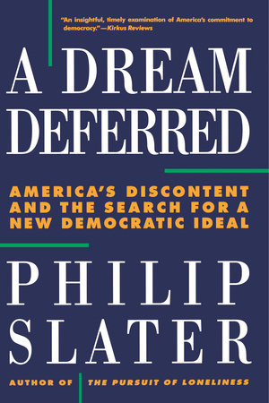 A Dream Deferred by Philip Slater